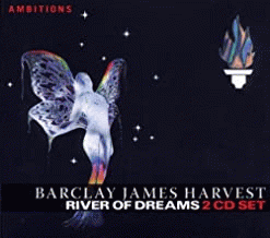 Barclay James Harvest : River of Dreams (Ambitions)